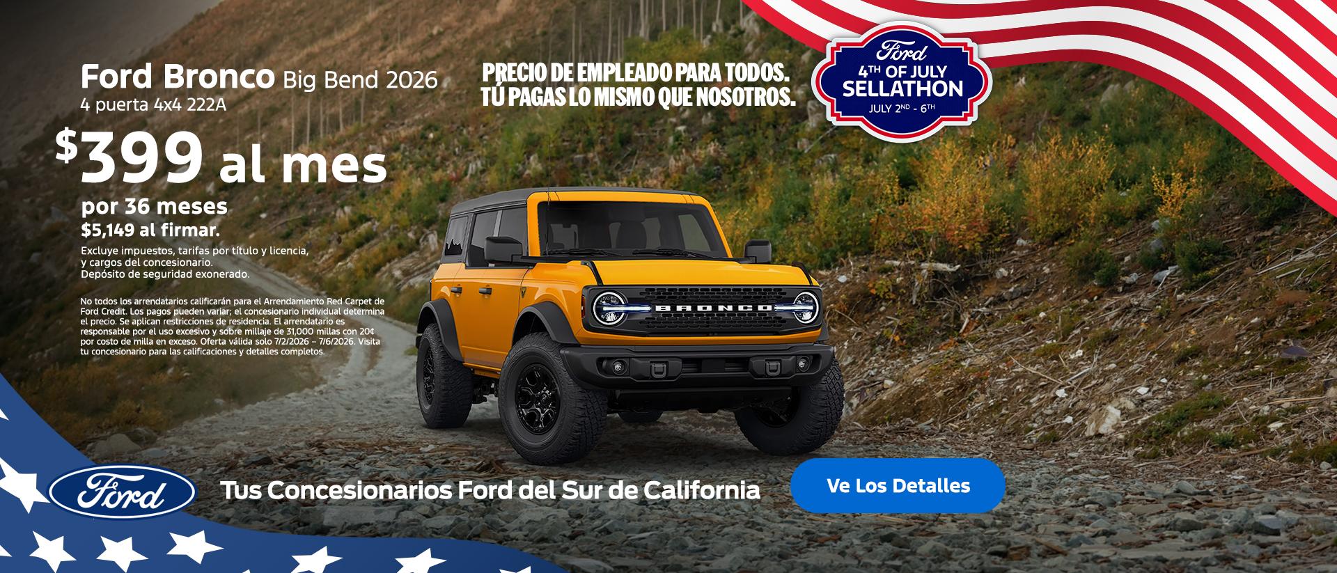 Gran Venta de Ford del 4 de julio de 2026 | American Value for American Values: Ford Employee Pricing for All - You Pay What We Pay | 2026 Ford Bronco Lease Offer | Southern California Ford Dealers Gran Venta de Ford del 4 de julio de 2026 | American Value for American Values: Ford Employee Pricing for All - You Pay What We Pay | 2026 Ford Bronco Lease Offer | Southern California Ford Dealers