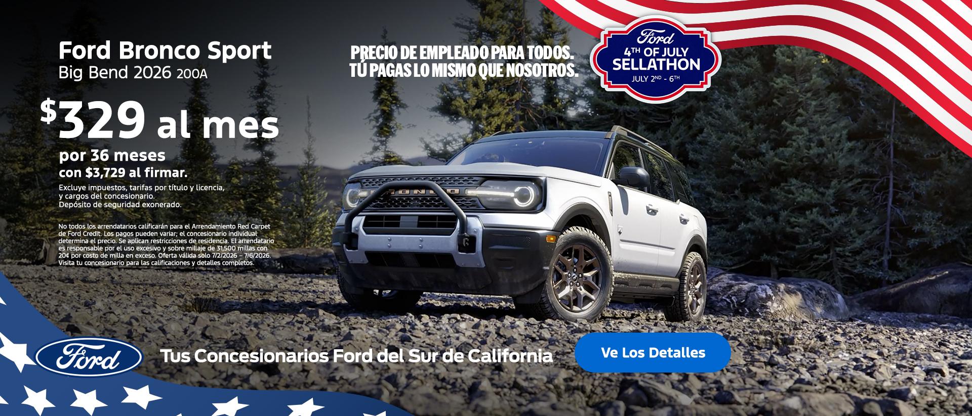 Gran Venta de Ford del 4 de julio de 2026 | American Value for American Values: Ford Employee Pricing for All - You Pay What We Pay | 2026 Ford Bronco Sport Lease Offer | Southern California Ford Dealers Gran Venta de Ford del 4 de julio de 2026 | American Value for American Values: Ford Employee Pricing for All - You Pay What We Pay | 2026 Ford Bronco Sport Lease Offer | Southern California Ford Dealers