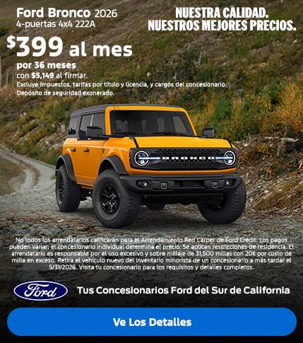 Valor estadounidense para valores estadounidenses: Precios de empleado de Ford para todos. Oferta de arrendamiento del Ford Bronco 2026 disponible en los concesionarios Ford del sur de California.
