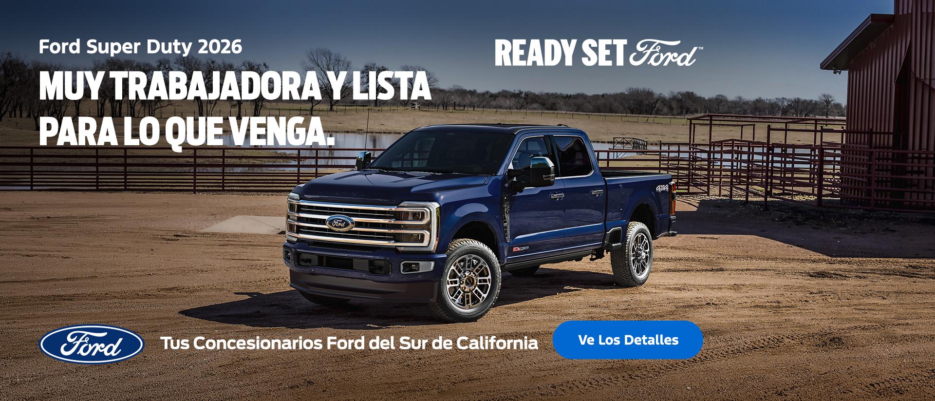 Ready Set Ford: Compra la Ford Super Duty 2026 en los concesionarios Ford del sur de California.