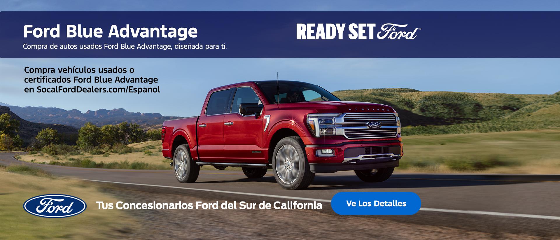 Ready Set Ford: Ford Blue Advantage: Veh&iacute;culos Ford certificados y seminuevos en los concesionarios Ford del sur de California.
