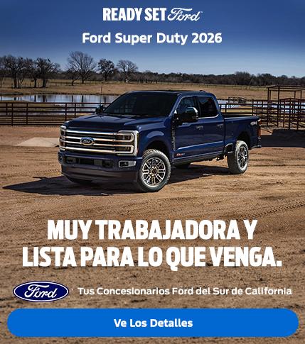 Ready Set Ford: Compra la Ford Super Duty 2026 en los concesionarios Ford del sur de California.