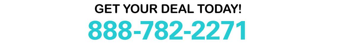 Get Your Deal Today! Get Your Deal Today!