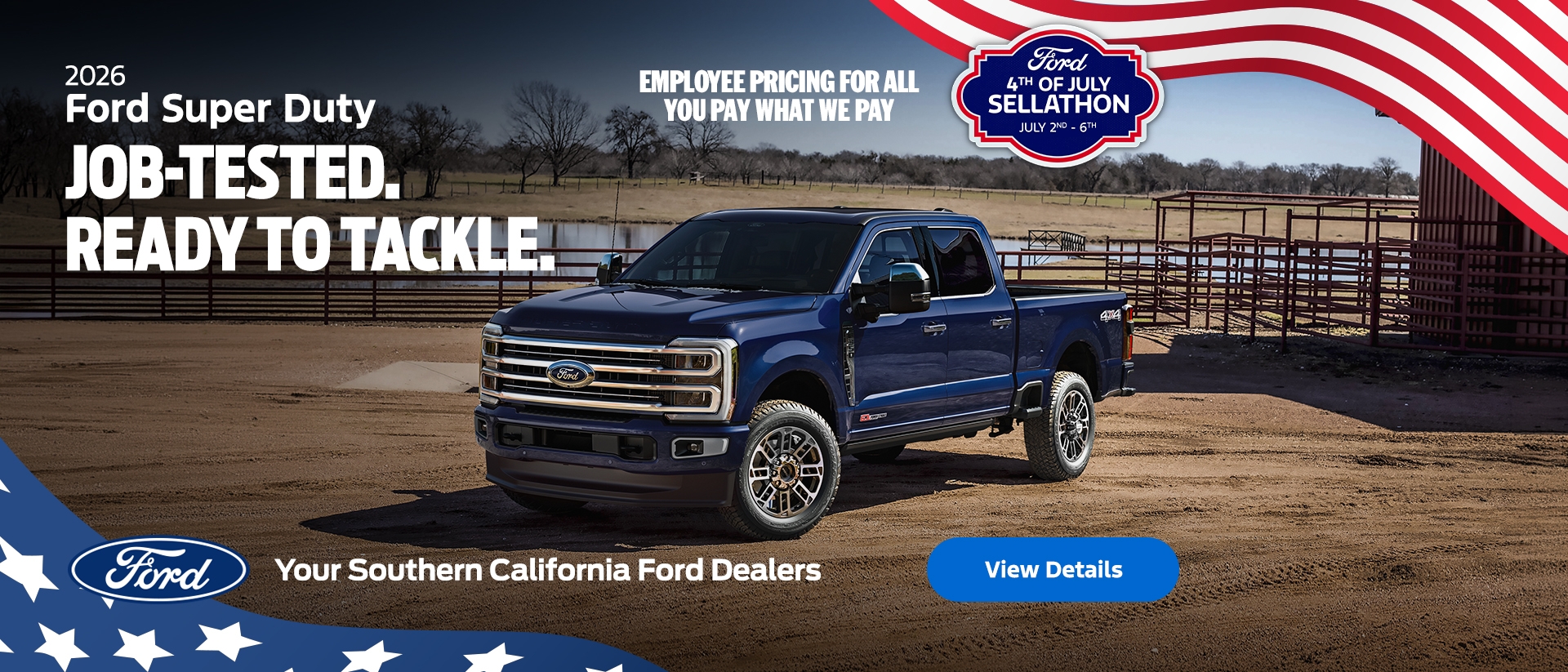 Ford's 4th of July Sellathon 2026 | American Value for American Values: Ford Employee Pricing - You Pay What We Pay | Purchase the 2026 Ford Super Duty | Southern California Ford Dealers Ford's 4th of July Sellathon 2026 | American Value for American Values: Ford Employee Pricing - You Pay What We Pay | Purchase the 2026 Ford Super Duty | Southern California Ford Dealers