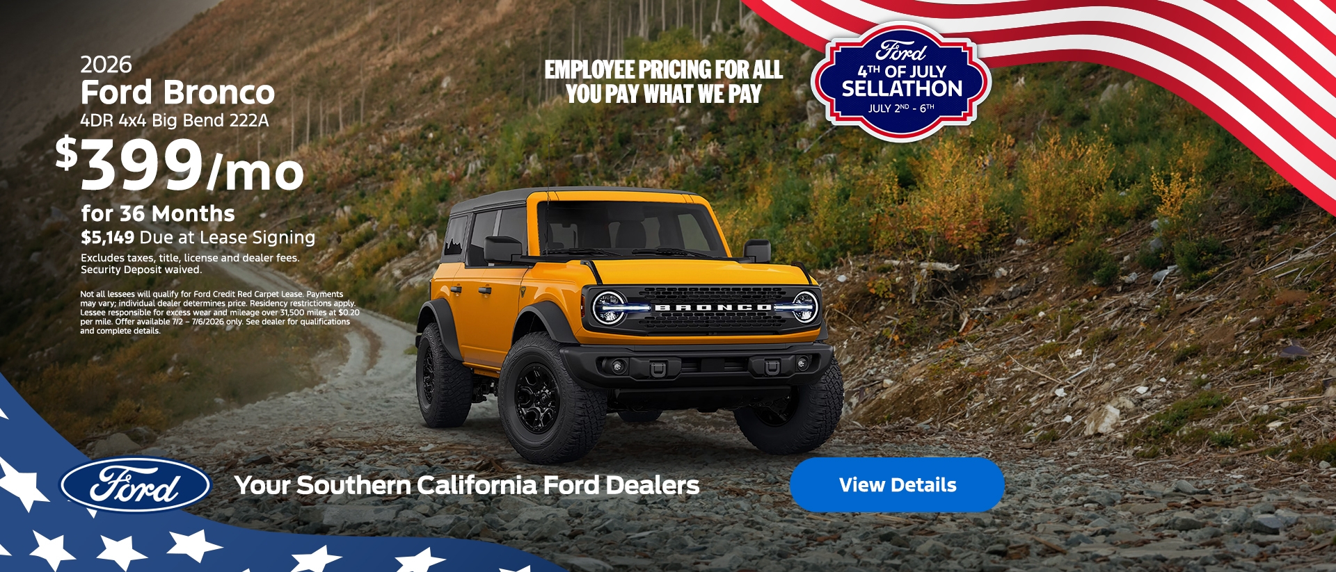 Ford's 4th of July Sellathon 2026 | American Value for American Values: Ford Employee Pricing - You Pay What We Pay | 2026 Ford Bronco Lease | Southern California Ford Dealers Ford's 4th of July Sellathon 2026 | American Value for American Values: Ford Employee Pricing - You Pay What We Pay | 2026 Ford Bronco Lease | Southern California Ford Dealers