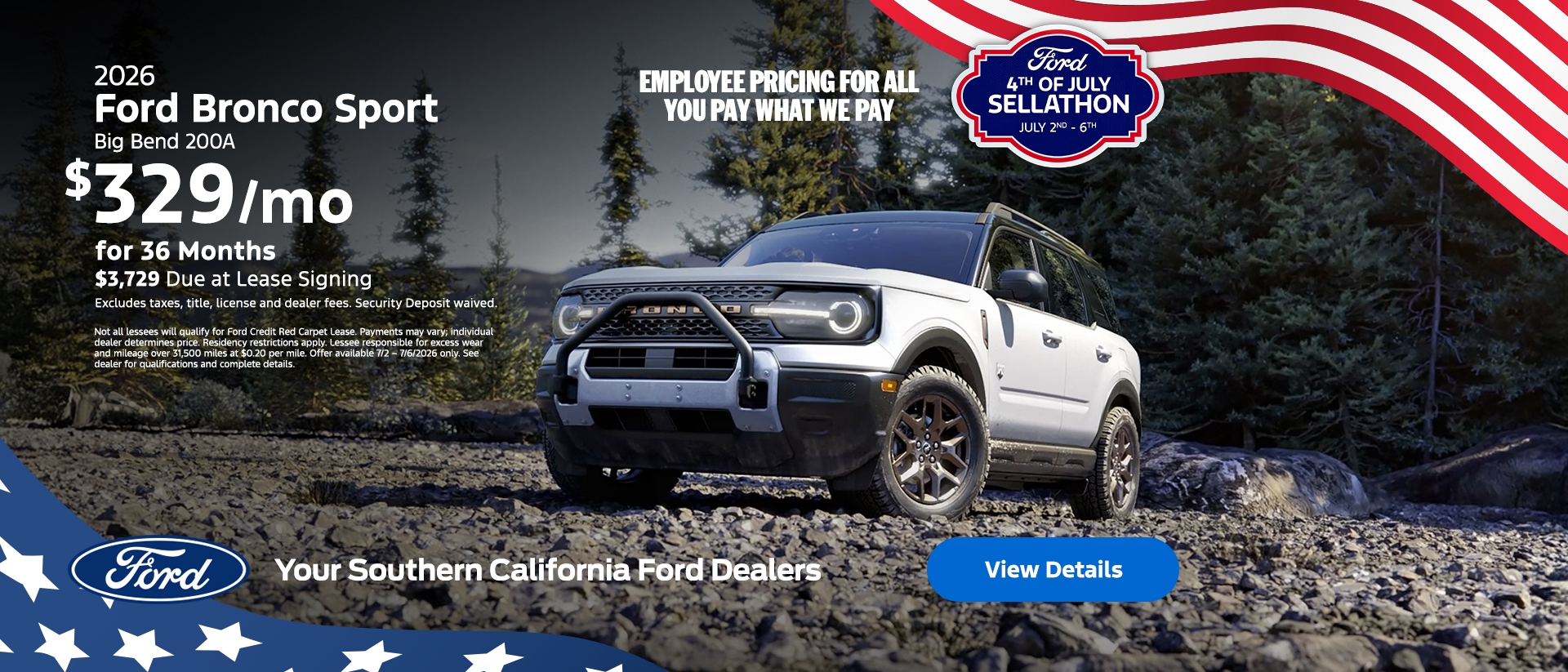 Ford's 4th of July Sellathon 2026 | American Value for American Values: Ford Employee Pricing - You Pay What We Pay | 2026 Ford Bronco Sport Lease | Southern California Ford Dealers Ford's 4th of July Sellathon 2026 | American Value for American Values: Ford Employee Pricing - You Pay What We Pay | 2026 Ford Bronco Sport Lease | Southern California Ford Dealers