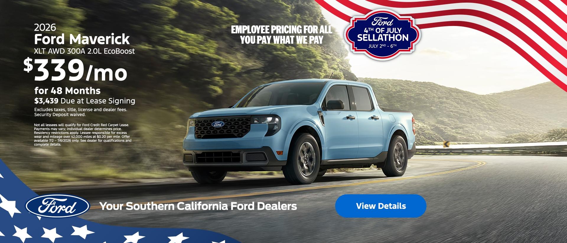 Ford's 4th of July Sellathon 2026 | American Value for American Values: Ford Employee Pricing - You Pay What We Pay | 2026 Ford Maverick Lease | Southern California Ford Dealers Ford's 4th of July Sellathon 2026 | American Value for American Values: Ford Employee Pricing - You Pay What We Pay | 2026 Ford Maverick Lease | Southern California Ford Dealers