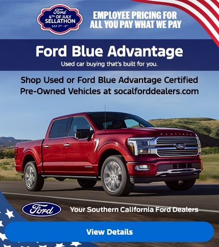 Ford's 4th of July Sellathon 2026 | American Value for American Values | Ford Blue Advantage: Ford Certified and Pre-Owned Vehicles | Southern California Ford Dealers Ford's 4th of July Sellathon 2026 | American Value for American Values | Ford Blue Advantage: Ford Certified and Pre-Owned Vehicles | Southern California Ford Dealers