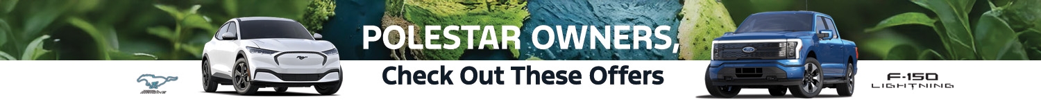 Polestar Conquest Offers | Southern California Ford Dealers