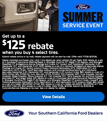 Ford Summer Service Event | Up to $125 Tire Rebate | Southern California Ford Dealers Ford Summer Service Event | Up to $125 Tire Rebate | Southern California Ford Dealers