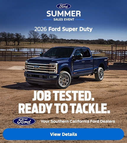Ford Summer Sales Event: Purchase the 2026 Ford Super Duty - Job Tested & Ready to Tackle | Southern California Ford Dealers Ford Summer Sales Event: Purchase the 2026 Ford Super Duty - Job Tested & Ready to Tackle | Southern California Ford Dealers
