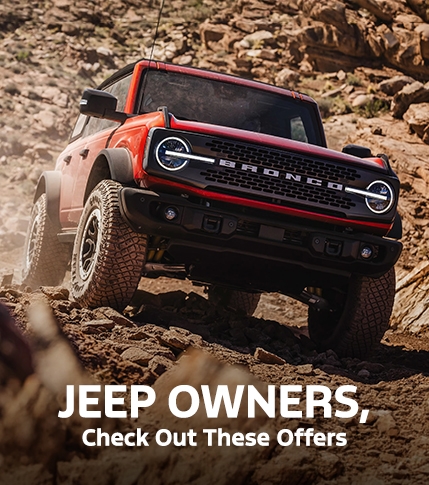 Jeep Conquest Offers | Ford Bronco Lease & Retail Offers | Ford Bronco Sport Lease & Retail Offers | Southern California Ford Dealers | Special Offers for Jeep Owners Jeep Conquest Offers | Ford Bronco Lease & Retail Offers | Ford Bronco Sport Lease & Retail Offers | Southern California Ford Dealers | Special Offers for Jeep Owners
