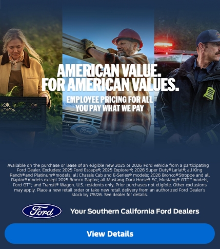 American Value for American Values: Ford Employee Pricing - You Pay What We Pay | Southern California Ford Dealers