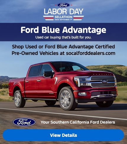 Ford Labor Day Sellathon 2026: Ford Blue Advantage - Ford Certified Pre-Owned Vehicles | Southern California Ford Dealers Ford Labor Day Sellathon 2026: Ford Blue Advantage - Ford Certified Pre-Owned Vehicles | Southern California Ford Dealers