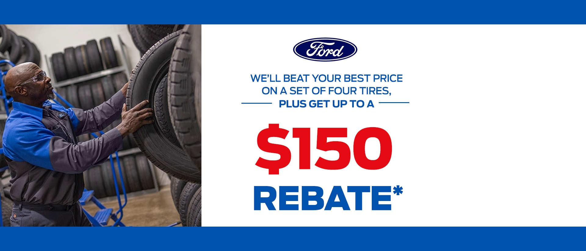 $150 Service Rebate at Participating Southern California Ford Service Centers $150 Service Rebate at Participating Southern California Ford Service Centers