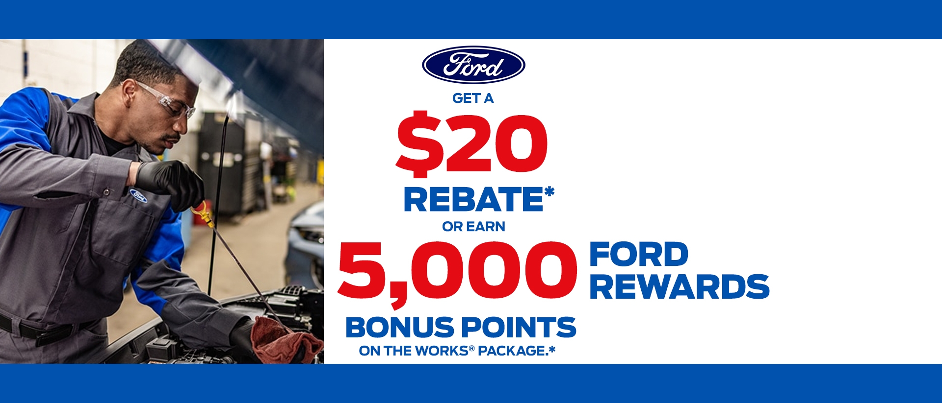 $20 Rebate -OR- 5,000 Points | Ford Service | Southern California Ford Dealers $20 Rebate -OR- 5,000 Points | Ford Service | Southern California Ford Dealers