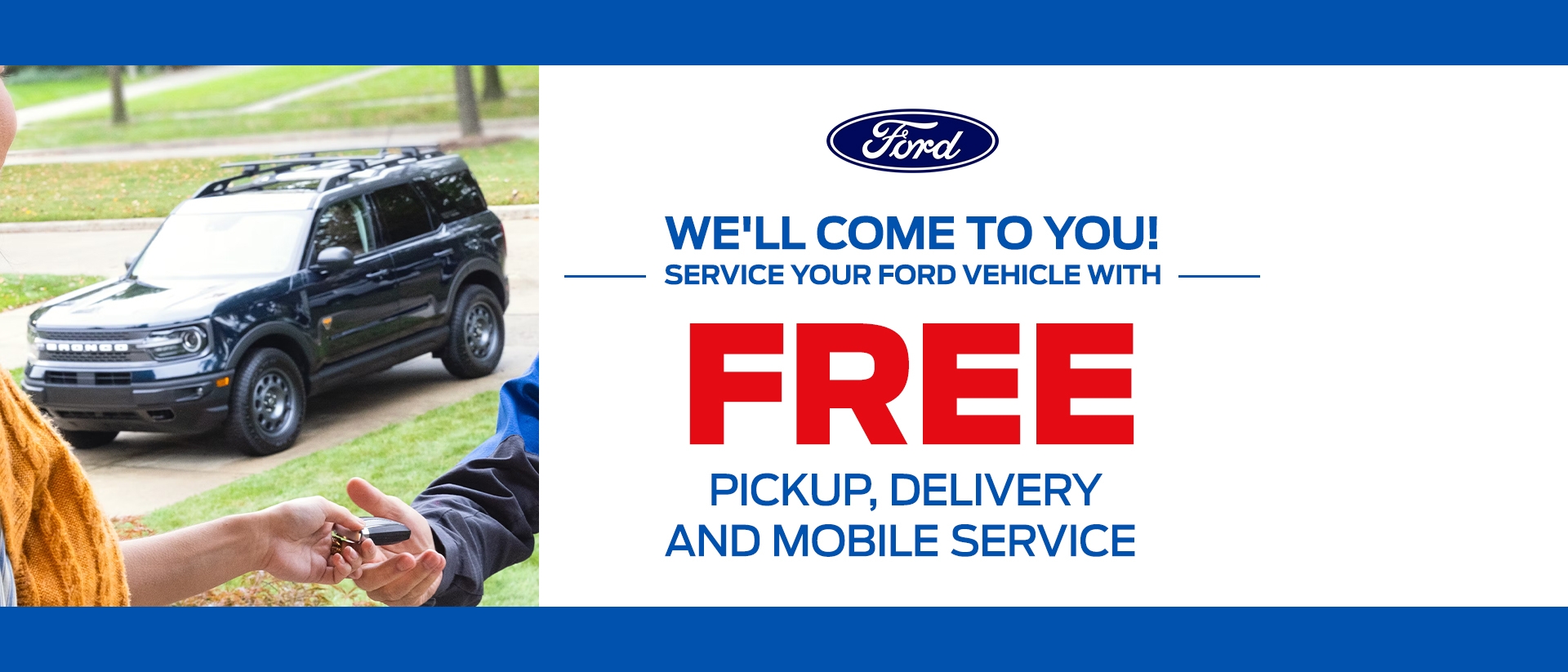 Ford Pickup & Delivery | Ford Service | Southern California Ford Dealers Ford Pickup & Delivery | Ford Service | Southern California Ford Dealers