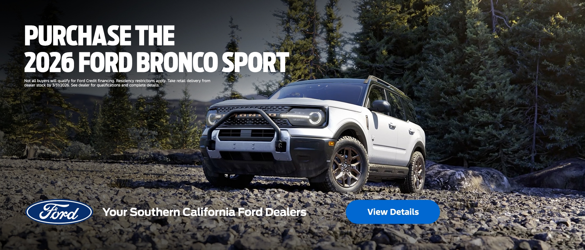 Purchase the Ford Bronco Sport at your nearest SoCal Ford Dealer with select Cash offers. Purchase the Ford Bronco Sport at your nearest SoCal Ford Dealer with select Cash offers.
