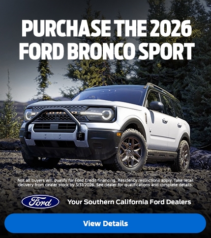 Purchase the Ford Bronco Sport at your nearest SoCal Ford Dealer with select Cash offers. Purchase the Ford Bronco Sport at your nearest SoCal Ford Dealer with select Cash offers.