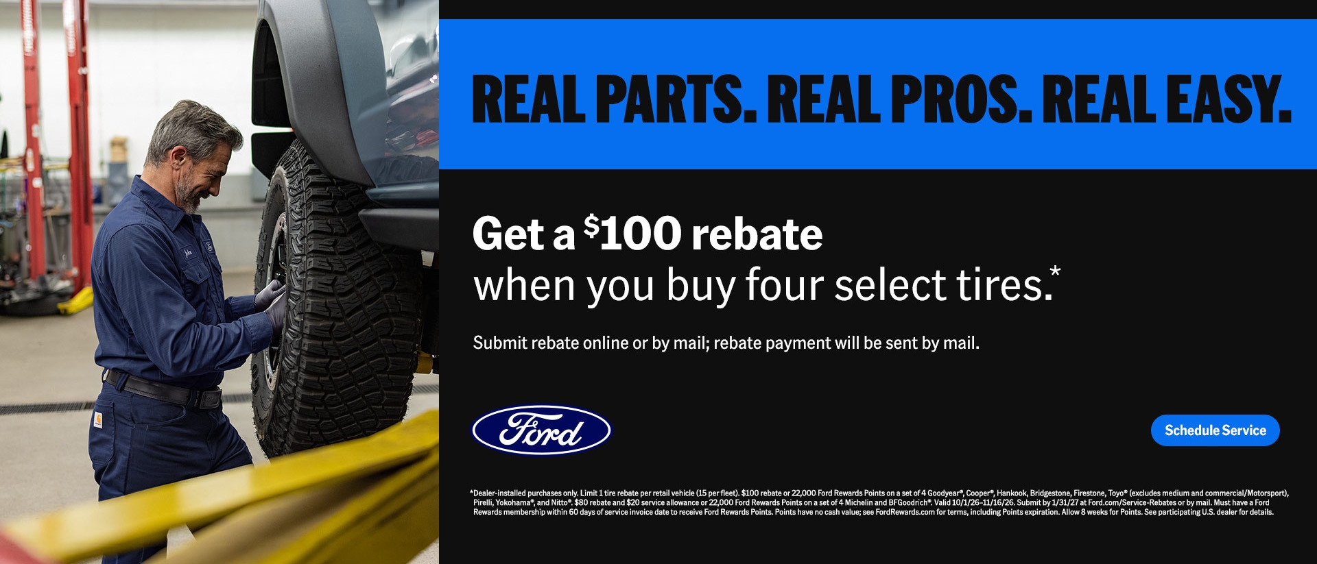 Real Parts. Real Pros. Real Easy. Ford Service: Get a $100 Rebate When You Buy 4 Select Tires | Southern California Ford Dealers