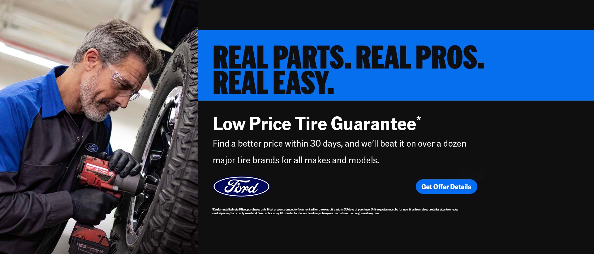 Real Parts. Real Pros. Real Easy. Ford Service: The Low Tire Price Guarantee | Southern California Ford Dealers