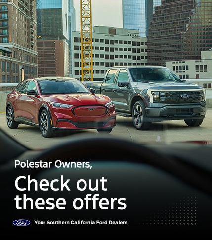 Polestar Conquest Offers | Lease and Retail Offers on Ford F-150 Lightning & Ford Mustang Mach-E for Owners of Polestar Vehicles | Southern California Ford Dealers Polestar Conquest Offers | Lease and Retail Offers on Ford F-150 Lightning & Ford Mustang Mach-E for Owners of Polestar Vehicles | Southern California Ford Dealers