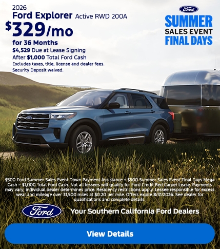 Ford Summer Sales Event Final Days: 2026 Ford Explorer Lease Offer | Southern California Ford Dealers Ford Summer Sales Event Final Days: 2026 Ford Explorer Lease Offer | Southern California Ford Dealers
