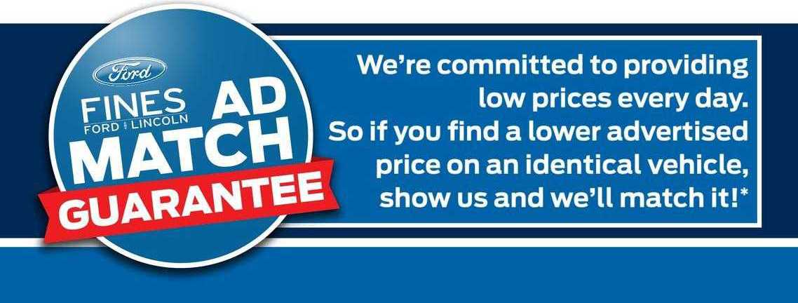 Ad match guarantee : We're committed to providing low prices every day. So if you find a lower advertised price on an identical vehicle, show us and we'll match it! Ad match guarantee : We're committed to providing low prices every day. So if you find a lower advertised price on an identical vehicle, show us and we'll match it!